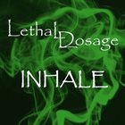 LETHAL DOSAGE Inhale album cover