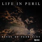LIFE IN PERIL Wings Of Perdition album cover