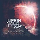 LIFE IN YOUR WAY Kingdom of Darkness album cover