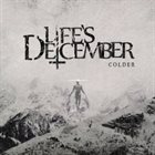 LIFE'S DECEMBER Colder album cover