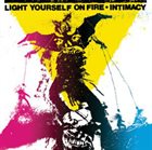 LIGHT YOURSELF ON FIRE Intimacy album cover