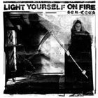 LIGHT YOURSELF ON FIRE Sea Legs album cover