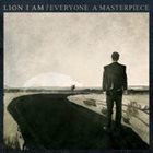 LION I AM Everyone A Masterpiece album cover