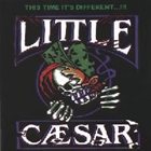 LITTLE CAESAR This Time It's Different album cover