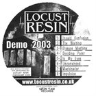 LOCUST RESIN Demo 2003 album cover