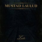 LOITS Mustad Laulud album cover