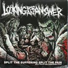 LOOKING FOR AN ANSWER Split the Suffering Split the Pain: Split Vinyls and Unreleashed Stuff album cover