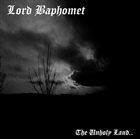 LORD BAPHOMET The Unholy Land.. album cover