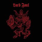 LORD FOUL Killing, Raping, Burning / The Devil's Advocate album cover