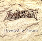 LOUDBLAST Licensed to Thrash album cover