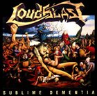LOUDBLAST — Sublime Dementia album cover