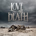 LOVE AND DEATH Between Here & Lost album cover