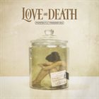 LOVE AND DEATH Perfectly Preserved album cover