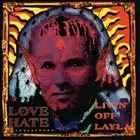LOVE/HATE Livin' Off Layla album cover