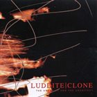 LUDDITE CLONE The Arsonist And The Architect album cover