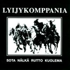 LYIJYKOMPPANIA Sota Nälkä Rutto Kuolema album cover