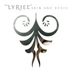 LYRIEL Skin and Bones album cover