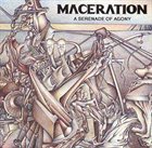 MACERATION A Serenade of Agony album cover