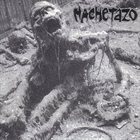 MACHETAZO Bodies Lay Broken / Machetazo album cover