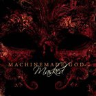 MACHINEMADE GOD Masked album cover