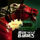 MADE OUT OF BABIES Trophy album cover