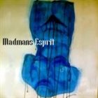 MADMANS ESPRIT I Just Want to Sex with You album cover