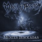 MAËLSTROM Mentes Desoladas album cover