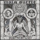 MALA SUERTE Non Serviam album cover