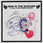 MAN IS THE BASTARD Born Against / A Call For Consciousness album cover