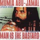 MAN IS THE BASTARD Mumia Abu-Jamal / Man Is The Bastard album cover