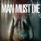 MAN MUST DIE The Human Condition album cover