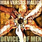 MAN VERSUS MALICE Devices Of Men album cover