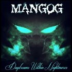MANGOG Daydreams Within Nightmares album cover