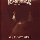 MANHOLE All Is Not Well album cover