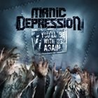 MANIC DEPRESSION You'll Be With Us Again album cover