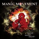 MANIC MOVEMENT Hot! Hot! Hot! album cover