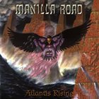 MANILLA ROAD — Atlantis Rising album cover