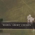 MARIA: ABORT CHOSEN Taking Nails Out Of Myself album cover