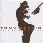 TONY MARTIN Back Where I Belong album cover
