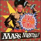 MASS MENTAL Live In Tokyo album cover