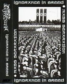 MASS SEPARATION Ignorance In Breed album cover