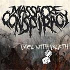 MASSACRE CONSPIRACY Dice With Death album cover