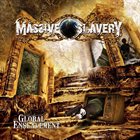 MASSIVE SLAVERY Global Enslavement album cover