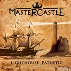 MASTERCASTLE Lighthouse Pathetic album cover