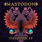 MASTODON — Oblivion EP album cover