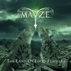 MAYZE The Land Of Lucid Feathers album cover