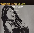 MEAT LOAF Twelve Inch Mixes album cover