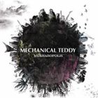 MECHANICAL TEDDY Mecharopolis album cover