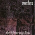 MEDEA The Light Always Dims album cover