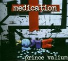 MEDICATION Prince Valium album cover